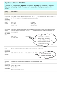 Success Criteria How to do it: I can round decimal numbers to the