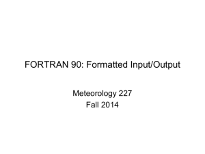 FORTRAN 90: Formatted Input/Output