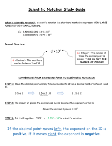 Scientific Notation Study Guide If the decimal point moves left, the