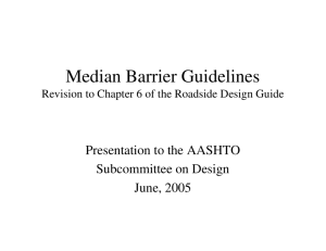 Median Barrier Guidelines - Subcommittee on Design