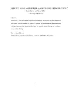 EFFICIENT SERIAL AND PARALLEL ALGORITHMS FOR MEDIAN