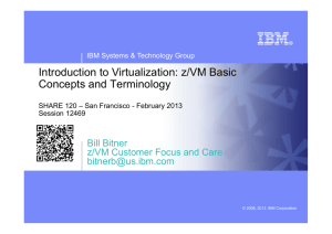 Introduction to Virtualization: z/VM Basic Concepts and