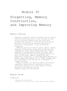 Module 30 Forgetting, Memory Construction, and Improving Memory