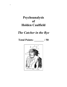 1 Psychoanalysis of Holden Caulfield The Catcher in the Rye Total