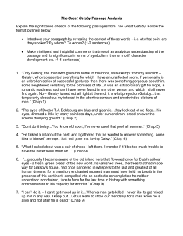 passage analysis essay great gatsby This list of important quotations from the “great gatsby” will help you work with the essay topics and thesis statements above by allowing you to support your claims. passage analysis essay great gatsby This list of important quotations from the “great gatsby” will help you work with the essay topics and thesis statements above by allowing you to support your claims.