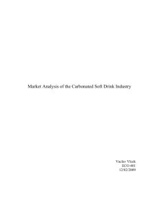 Market Analysis of the Carbonated Soft Drink Industry Vaclav Vlcek