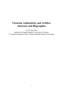 Victorian Authenticity and Artifice: Abstracts and Biographies 13