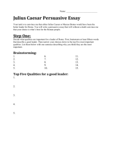 Name: Julius Caesar Persuasive Essay Your task is to convince me
