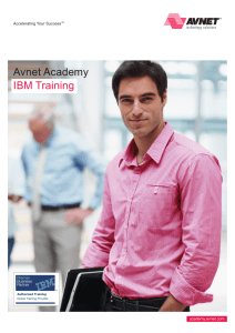 Avnet Academy IBM Training - Avnet Technology Solutions