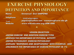 EXERCISE PHYSIOLOGY DEFINITION, SCOPE AND IMPORTANCE