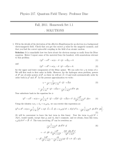 Physics 217. Quantum Field Theory. Professor Dine Fall