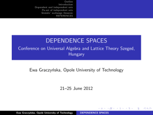 DEPENDENCE SPACES - Conference on Universal Algebra and