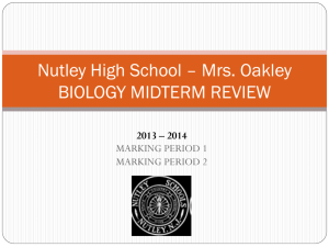 Nutley High School – Mrs. Oakley BIOLOGY MIDTERM REVIEW