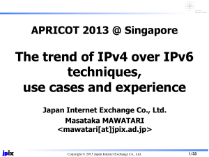 The trend of IPv4 over IPv6 techniques, use cases and experience