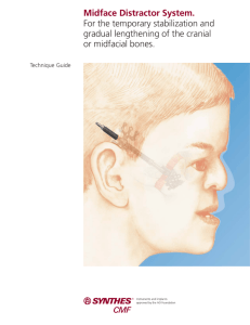 Midface Distractor System. For the temporary stabilization and