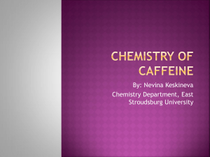 Chemistry of Caffeine - East Stroudsburg University