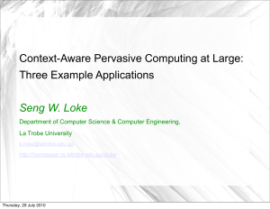 Context-Aware Pervasive Computing at Large: Three Example