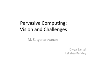 Pervasive Computing: Vision and Challenges