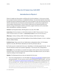 Phys 6A, UC Santa Cruz, Fall 2009 Introduction to Physics I