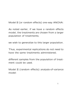 Model II (or random effects) one-way ANOVA: As noted earlier, if we