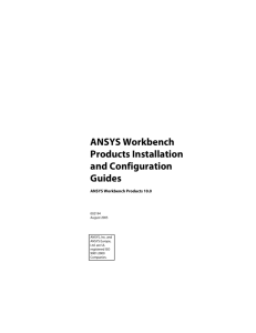 ANSYS Workbench Products Installation and Configuration Guides