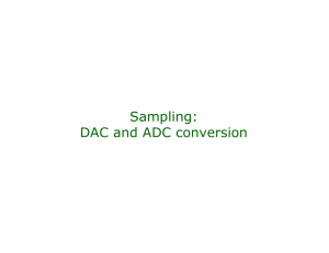 Sampling: DAC and ADC conversion