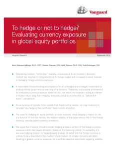 To hedge or not to hedge? Evaluating currency