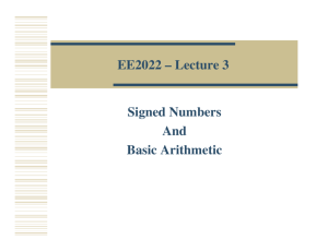EE2022 – Lecture 3 Signed Numbers And Basic Arithmetic