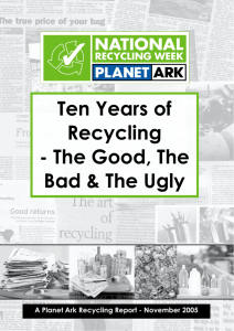 Ten Years of Recycling - The Good, The Bad
