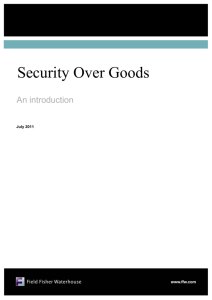 Security Over Goods - Field Fisher Waterhouse