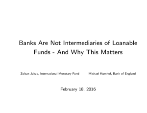 Banks Are Not Intermediaries of Loanable Funds
