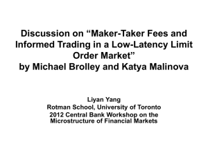 Discussion on "Maker-Taker Fees and Informed Trading in a Low