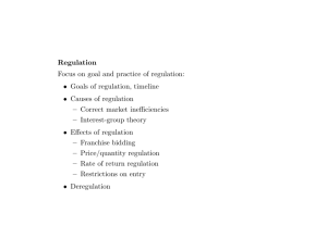 Goals of regulation, timeline • Causes of regulation