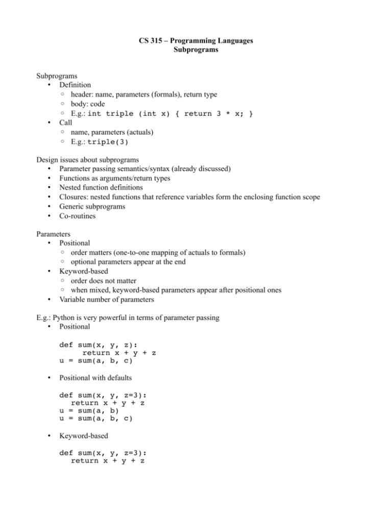 CS 315 – Programming Languages Subprograms Subprograms