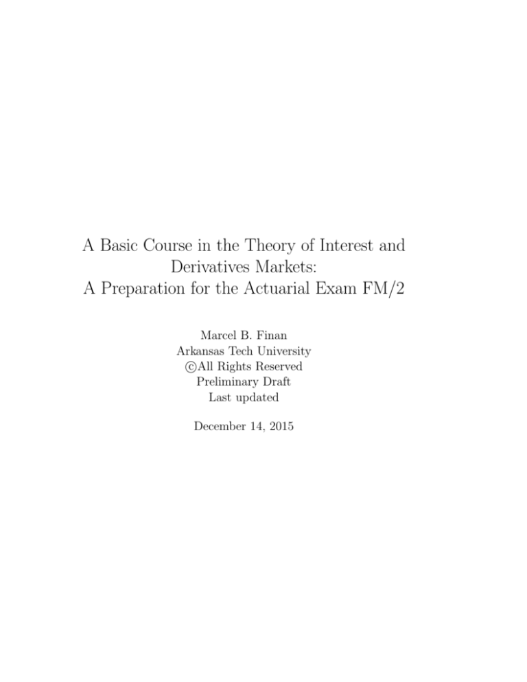 A Basic Course In The Theory Of Interest And Derivatives Markets A