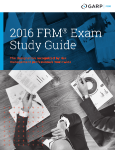 2016 FRM® Exam Study Guide - The Paul Merage School of Business