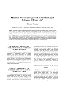 Quantum Mechanical Approach to the Meaning of Existence, Will