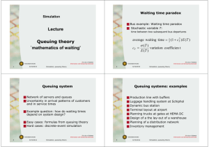 Lecture Queuing theory `mathematics of waiting'