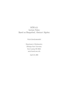 MTH 411 Lecture Notes Based on Hungerford, Abstract Algebra