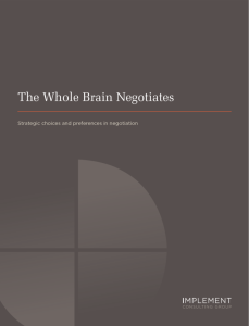 The Whole Brain Negotiates