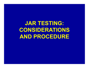 JAR TESTING: CONSIDERATIONS AND PROCEDURE