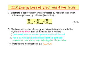 II.2 Energy Loss of Electrons & Positrons