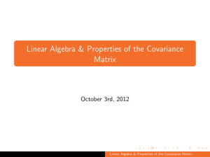 Linear Algebra & Properties of the Covariance Matrix