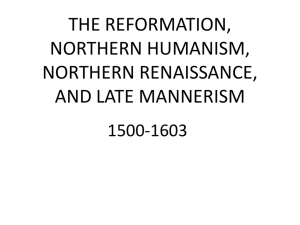 THE REFORMATION, NORTHERN HUMANISM, NORTHERN