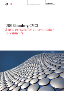 UBS Bloomberg CMCI A new perspective on commodity investments