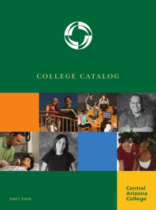 College Catalog 2007-08 - Central Arizona College