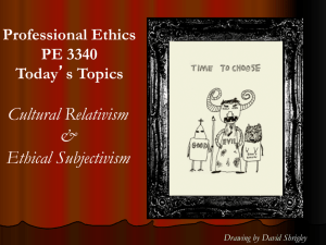 Cultural Relativism & Ethical Subjectivism
