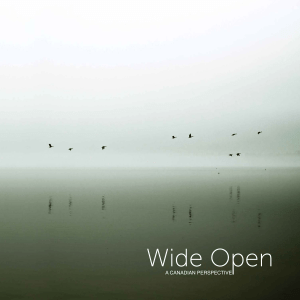 WIDE OPEN: A Canadian Perspective (PDF: 6 MB)