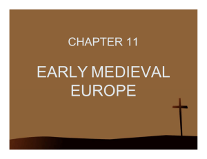 EARLY MEDIEVAL EARLY MEDIEVAL EUROPE