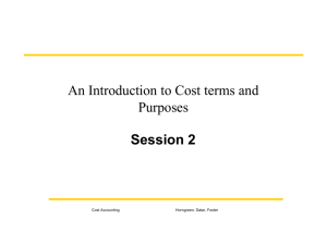 An Introduction to Cost terms and Purposes Session 2